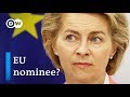 Who Is EU Commission President Nominee Ursula Von Der Leyen DW News