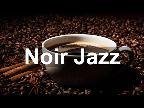 Noir Jazz Cafe 10 Hours - Dark Jazz Saxophone and Piano Music