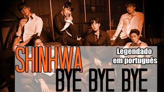 Shinhwa - Bye Bye Bye [Legendado PT-BR/HAN-ROM]