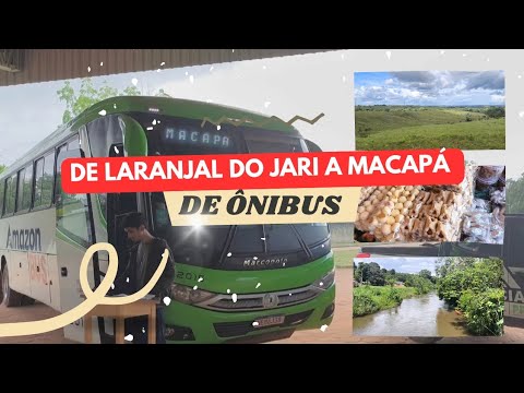 DE LARANJAL DO JARI A MACAPÁ - DE ÔNIBUS 