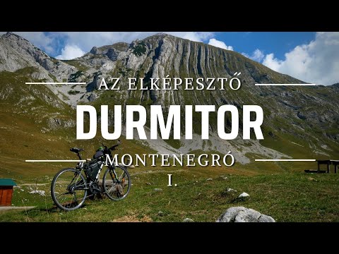 🗻Az Elképesztő Montenegró 1. | Durmitor | Bringábor kerékpártúra | Túradokumentum film 🚴‍♂️