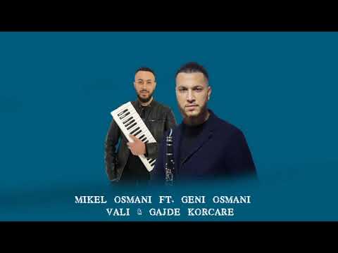 Mikel Osmani ft. Geni Osmani - Vali dhe Gajde Korcare
