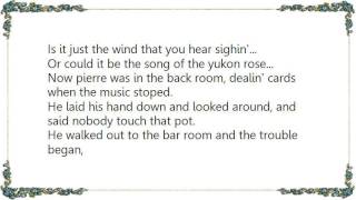 Chris LeDoux - Song of the Yukon Rose Lyrics