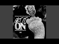 Get It On (feat. EkillaOffDaBlock)