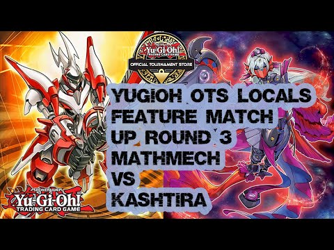 YU GI OH OTS LOCALS MATCH UP ROUND 3 MATHMECH VS KASHTIRA#yugiohtcg #deckprofile #yugioh