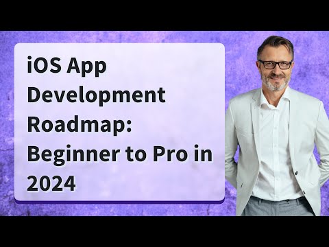 iOS App Development Roadmap: Beginner to Pro in 2024