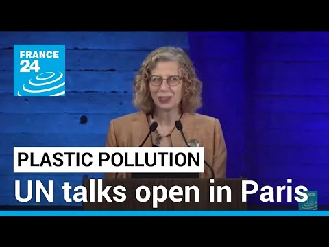 UN talks on a treaty to end global plastic pollution open in Paris • FRANCE 24 English