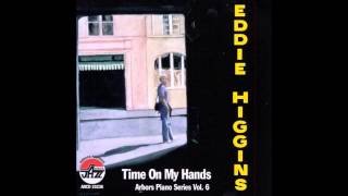 Eddie Higgins - Lucky to Be Me