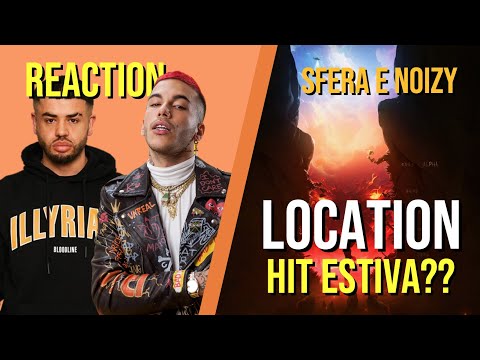 REAGISCO a SFERA EBBASTA ft. NOIZY - LOCATION (troppo COMMERCIALE??)