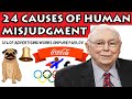 Charlie Munger - 24 Standard Causes of Human Misjudgment in 15 minutes