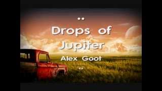 Drops of Jupiter - Train ( Kurt Schneider ft. Alex Goot) Lyrics