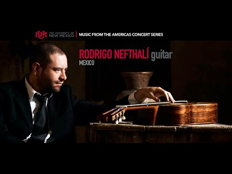 MUSIC FROM THE AMERICAS | UNM | El despejado sendero inquieto | Rodrigo Nefthalí, guitar