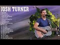 J O S H T U R N E R 2023 MIX Top 10 Best Songs Greatest Hits Full Album