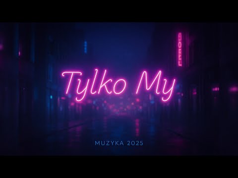 Tylko my