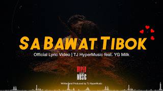 Download lagu Sa Bawat Tibok - TJ HyperMusic feat. YG Milk |  Lyric Video mp3