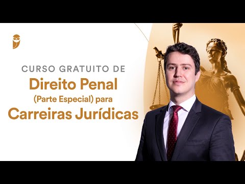Curso Gratuito de Direito Penal (Parte Especial) para Carreiras Jurídicas (2024)
