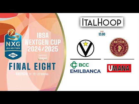 LBA IBSA NextGen Cup 24/25 - Brescia - Virtus EmilBanca Bologna VS Umana Reyer Venezia
