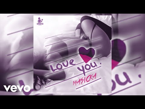 MASICKA - LOVE YOU (AUDIO)