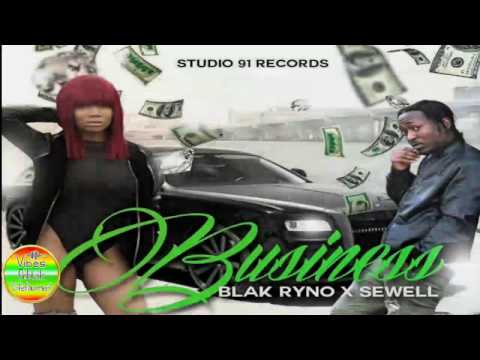Blak Ryno ft. Sewell - Business (Official Audio) April 2017