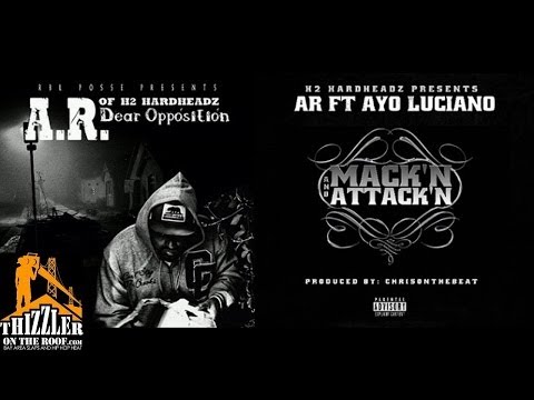 AR Of H2HardHeadz ft. Ayo Luciano - Mack'n & Attack'n [Prod. ChrisOnTheBeat] [Thizzler.com]