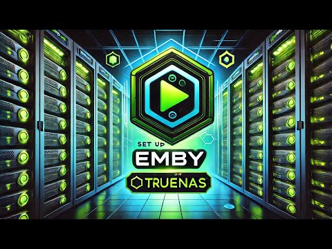 How to Set Up Emby on TrueNAS: Your Ultimate Media Server Guide