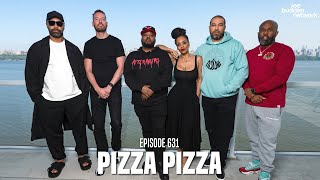 The Joe Budden Podcast Episode 631 | Pizza Pizza
