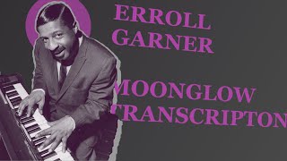 Erroll Garner – Moonglow (Concert) Transcription (1000 Subscriber Special)