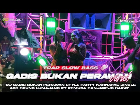 DJ GADIS BUKAN PERAWAN💫STYLE PARTY KARNAFAL VIRAL🔥COCOK BUAT GOYANG•JINGLE PEMUDA BANJAREJO BARAT