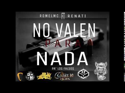 Romel Mc Ft Renati - No valen Para nada - @DrMartinezVzla la produce.