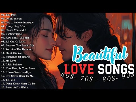 Best Love Songs Ever 💖 Classic Romantic Hits from the 60s, 70s, 80s & 90s 🎶 Unforgettable Tunes