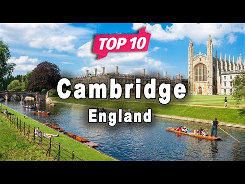 Top 10 Places to Visit in Cambridge | England - English
