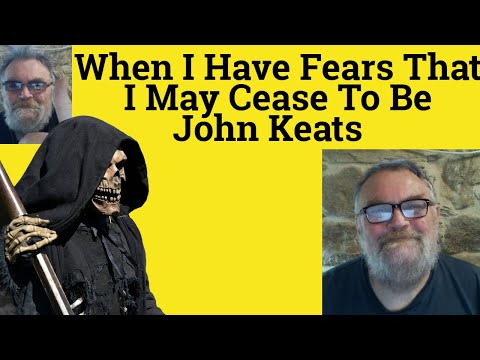When I Have Fears That I May Cease To Be by John Keats Analysis When I Have Fears John Keats Summary