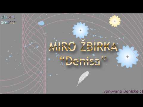 DJ TOTAL Present MIRO ŽBIRKA - Denisa (FULL HD)