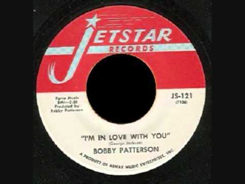 Bobby Patterson - I'm In Love With You