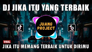 Download lagu DJ JIKA ITU MEMANG TERBAIK REMIX FULL BASS VIRAL TIKTOK TERBARU 2023 mp3