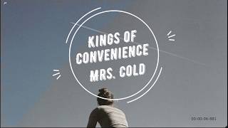 Kings of Convenience - Mrs. Cold (Lyrics)