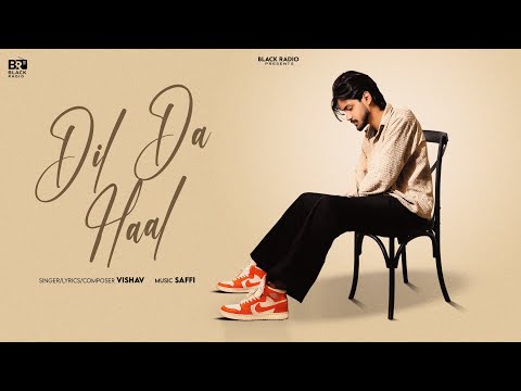 DIL DA HAAL (Official Music Video) | Vishav | Saffi | Black radio