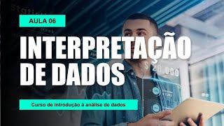 Como Interpretar os Resultados | Curso de Análise de Dados | Aula 06