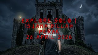 Download lagu EXPLORE SOLO | ISTANA BILLAH, PERAK 28 APRIL 2026 mp3