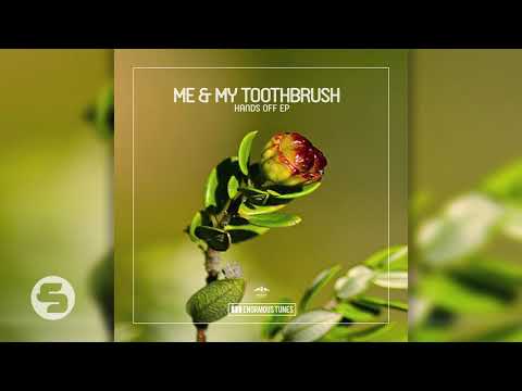 Me & My Toothbrush - Hands Off (Original Club Mix)