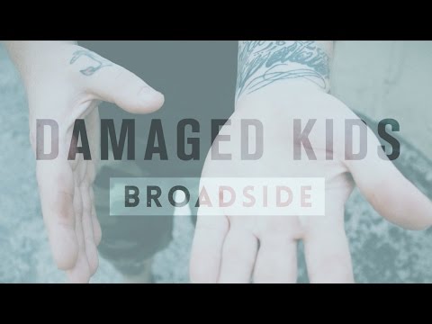 Broadside - Damaged Kids (Official Lyric Video)
