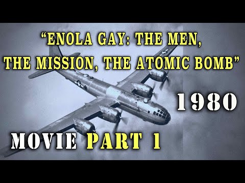 "Enola Gay: The Men, The Mission, The Atomic Bomb" Part 1 (1980) Movie
