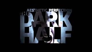 Aesthetic Perfection - The Dark Half (Suicide Commando Remix)