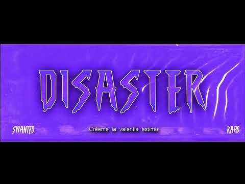 DISASTER - K A P O