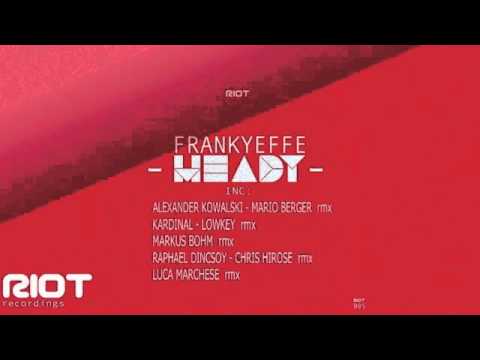Riot006 - Frankyeffe - Heady (Raphael Dincsoy & Chris Hirose Remix) - Riot Recordings