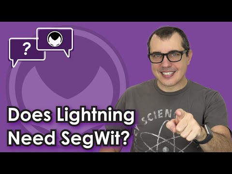 Bitcoin Q&A: Does Lightning Need SegWit? Video