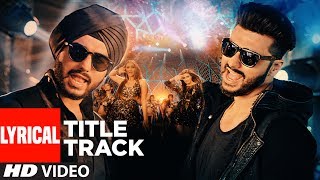 Mubarakan Title With Lyrics  | Anil Kapoor | Arjun Kapoor | Ileana D’Cruz | Athiya Shetty | Badshah