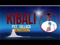 KIBALI PASTOR GILLACK OFFICIAL AUDIO