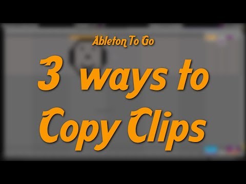 3 Ways to Copy Clips in Ableton Live - Tutorial/ How to