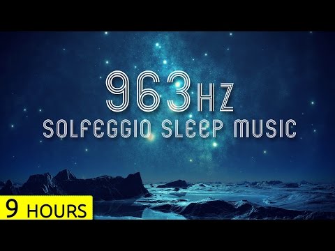 963Hz | Pineal Gland Activation | Sleep Music | Solfeggio Sleep Meditation Music